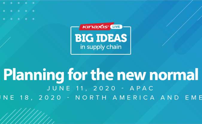 Join us for Kinaxis Live: Planning for the new normal on June 11 or June 18