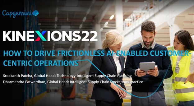 Image of three people in a warehouse looking at an iPad screen. Text overlay reads, "Kinexions '22: How to drive frictionless AI-enabled customer-centric operations"