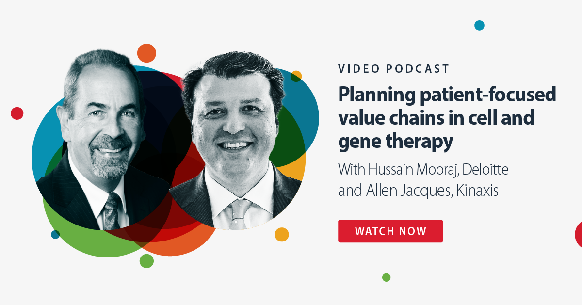 Portraits of Hussain Mooraj and Allen Jacques overlaid on a colorful background next to text that reads, "Video Podcast: Planning patient-focused value chains in cell and gene therapy" with a button prompting users to "Watch now".