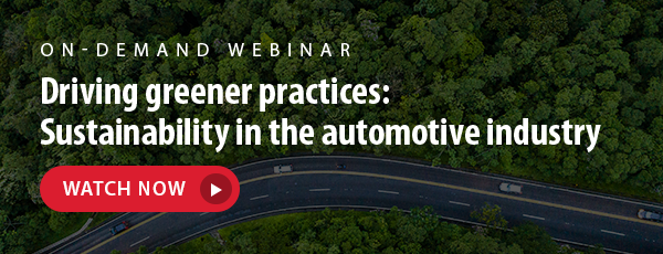 Watch our on-demand webinar, "Driving greener practices: Sustainability in the automotive industry"
