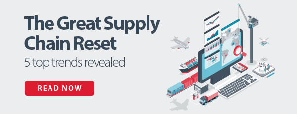 Read "The Great Supply Chain Reset: 5 top trends revealed"
