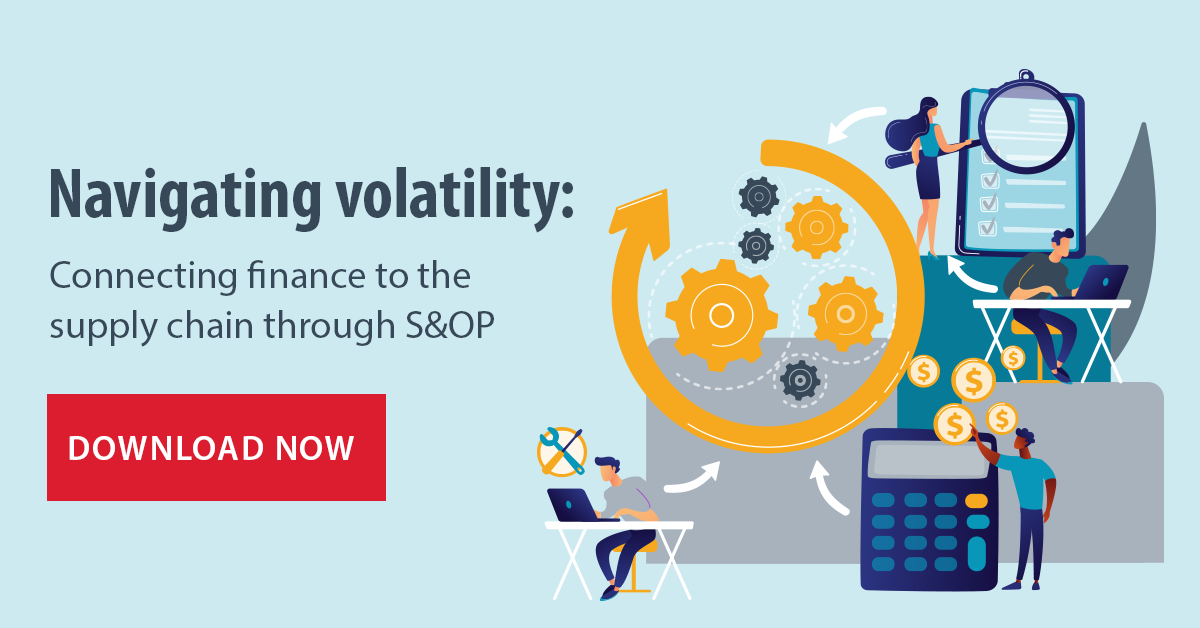 Download "Navigating volatility: Connecting finance to the supply chain through S&OP"